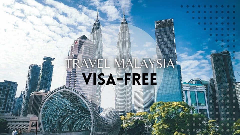 Promotional graphic for visa-free travel to Malaysia featuring the iconic Kuala Lumpur skyline with the Petronas Twin Towers and modern architecture.