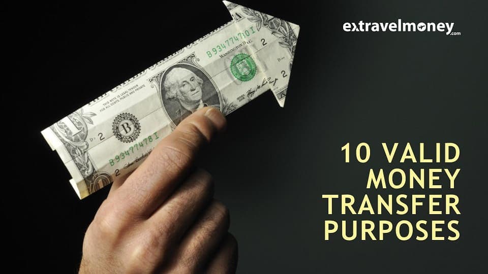 Hand holding a folded U.S. dollar bill shaped like an arrow, representing international money transfer, with the text '10 Valid Money Transfer Purposes'